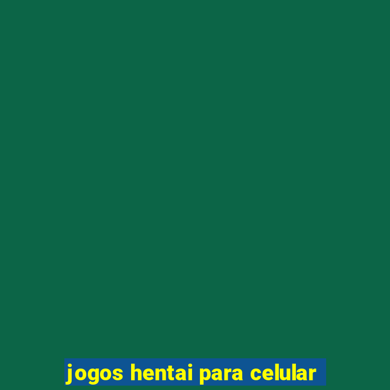 jogos hentai para celular